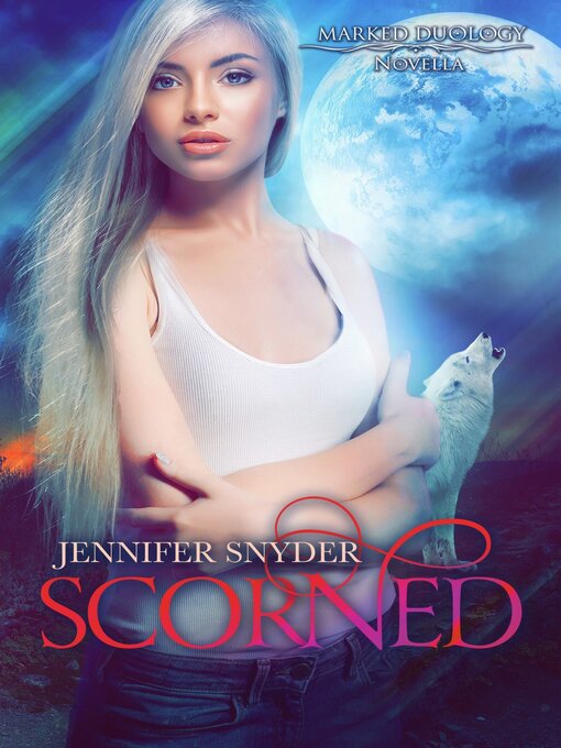 Title details for Scorned by Jennifer Snyder - Available